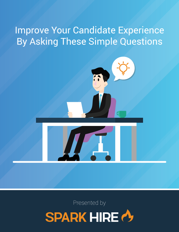 Improve Your Candidate Experience By Asking These Simple Questions